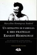 Un ritratto di famiglia e mio fratello Ernest Hemingway