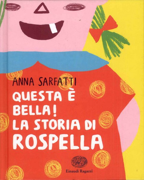 Questa è bella! La storia di Rospella