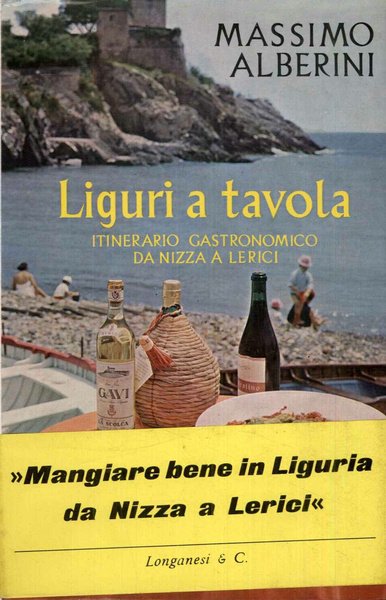 Liguri a tavola, itinerario gastronomico da Nizza a Lerci