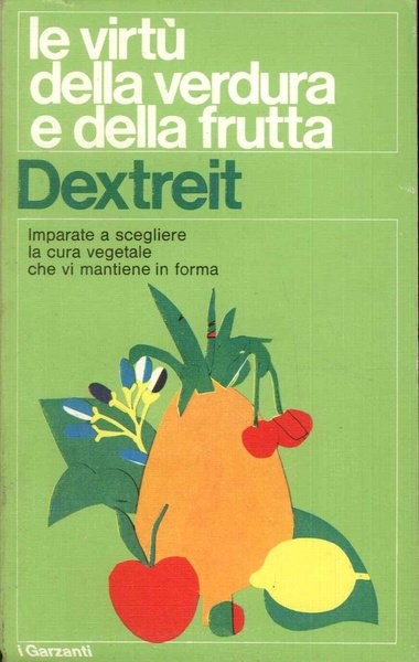 Le virtù della frutta e della verdura