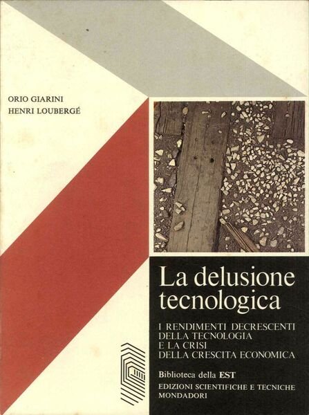 La delusione tecnologica. I rendimenti decrescenti della tecnologia e la …