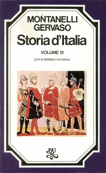 Storia d'Italia. Vol.IX. L'età di Federico II di Svevia