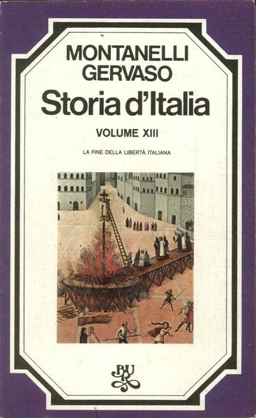 Storia d'Italia. Vol.XIII. La fine della libertà italiana