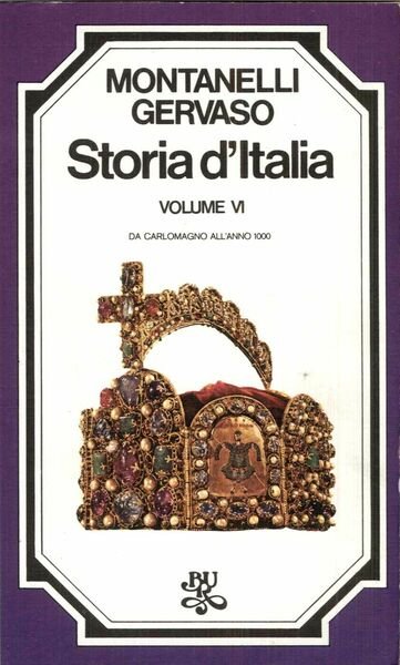 Storia d'Italia. Vol.VI. Da Carlomagno all'anno 1000.