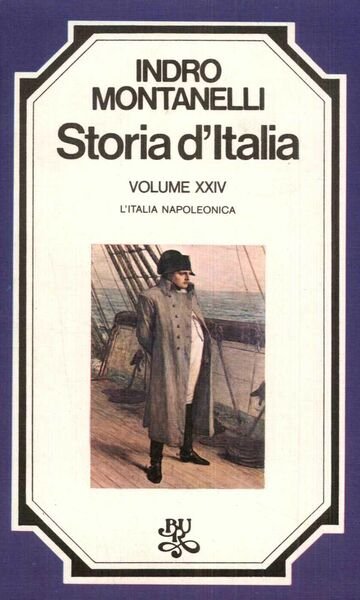 Storia d'Italia. Vol.XXIV. L'Italia napoleonica.