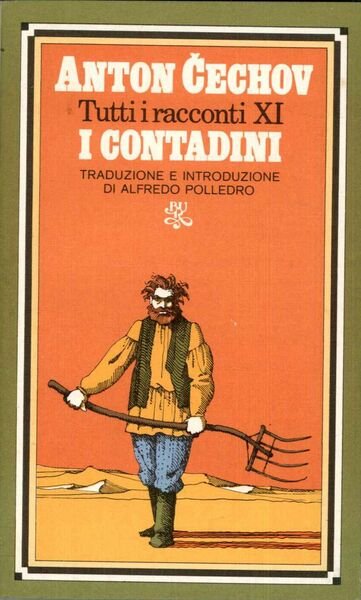Tutti i racconti XI; I contadini