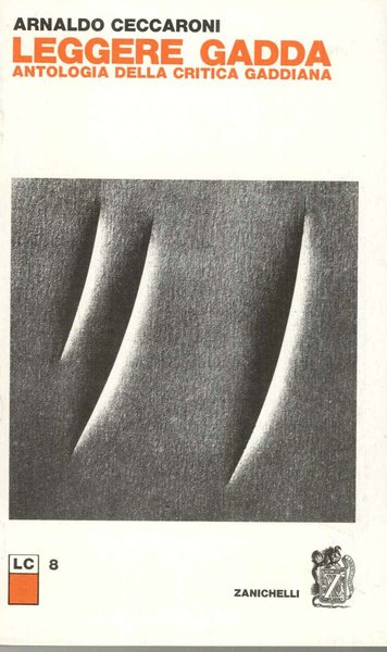 Leggere Gadda. Antologia della critica gaddiana