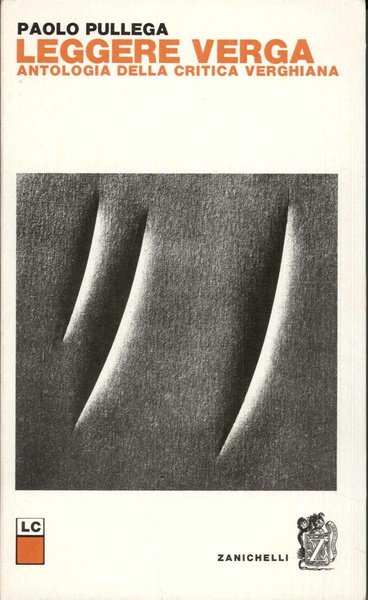 Leggere Verga. Antologia della critica verghiana