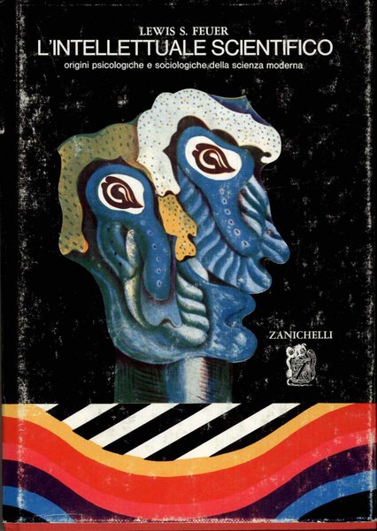L'intellettuale scientifico. Origini psicologiche e sociologiche della scienza moderna