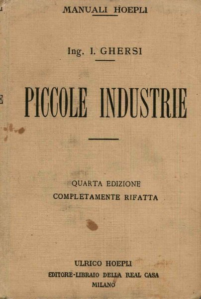 Piccole industrie; agricole e rurali, industrie manifatturiere ed artistiche, scuole …