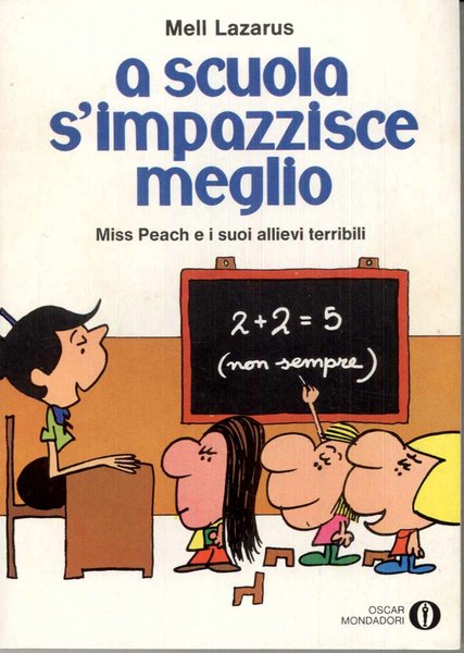 A scuola si impazzisce meglio. Miss Peach e i suoi …