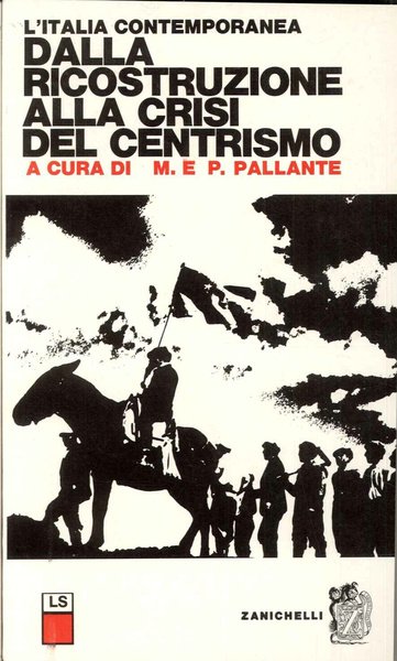 L'Italia contemporanea dalla ricostruzione alla crisi del centrismo