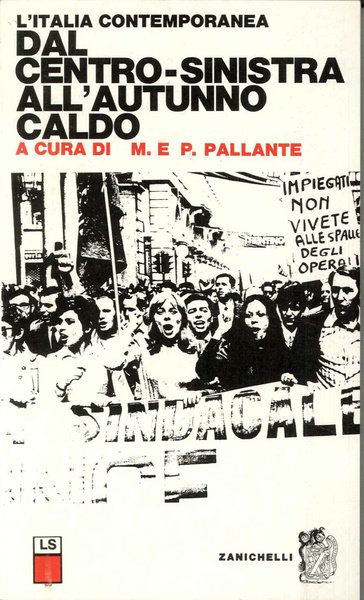 L'Italia contemporanea dal centro-sinistra all'autunno caldo