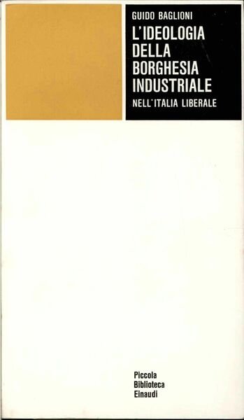 L'ideologia dell borghesia industriale nell' Italia Liberale