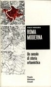 Roma moderna. Un secolo di storia urbanistica