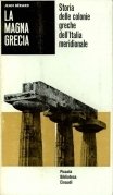 La Magna Grecia. Storia delle colonie greche dell'Italia Meridio