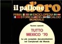 Il pallone d'oro. Tutto Mexico '70