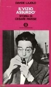 Il vizio assurdo. Storia di Cesare Pavese