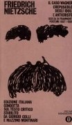 Il caso Wagner - Crepuscolo degli idoli - L'Anticristo - …