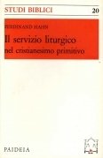 Il servizio liturgico nel cristianesimo primitivo