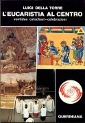L'Eucarestia al centro, Ventidue catechesi - celebrazioni