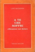 A te che soffri. Riflessioni sul dolore