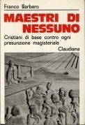 Maestri di nessuno. Cristiani di base contro ogni presunzione ma