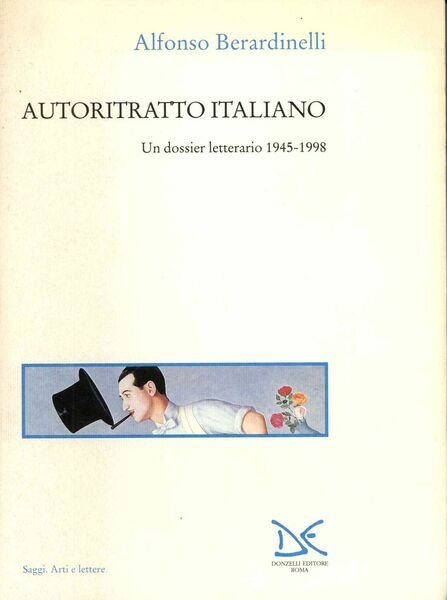 Autoritratto italiano. Un dossier letterario 1945-1998