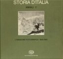 Storia d'Italia. Annali 2° L'immagine foografica 1845-1945