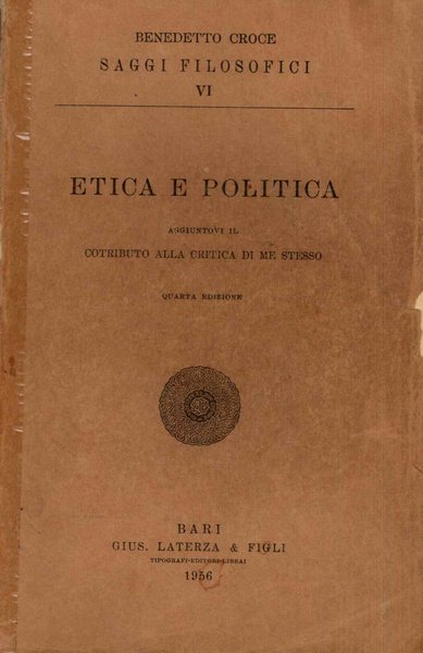 Etica e politica. Aggiuntovi il contributo alla critica di me …