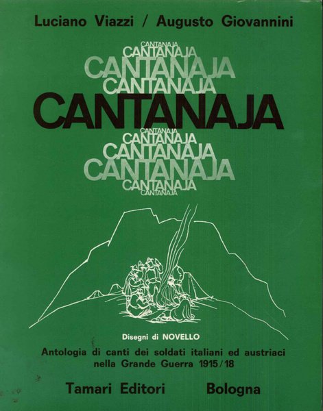 Cantanaja. Antologia di canti dei soldati italiani ed austriaci nella …