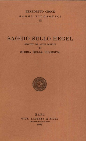 Saggio sullo Hegel seguito da altri scritti di storia della …