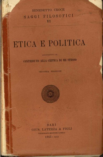Etica e politica. Aggiuntovi il "Contributo alla critica di me …