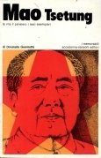 Mao Tsetung. La vita il pensiero i testi esemplari