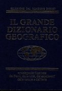 Il grande dizionario geografico. Enciclopedia millustrata dei pa