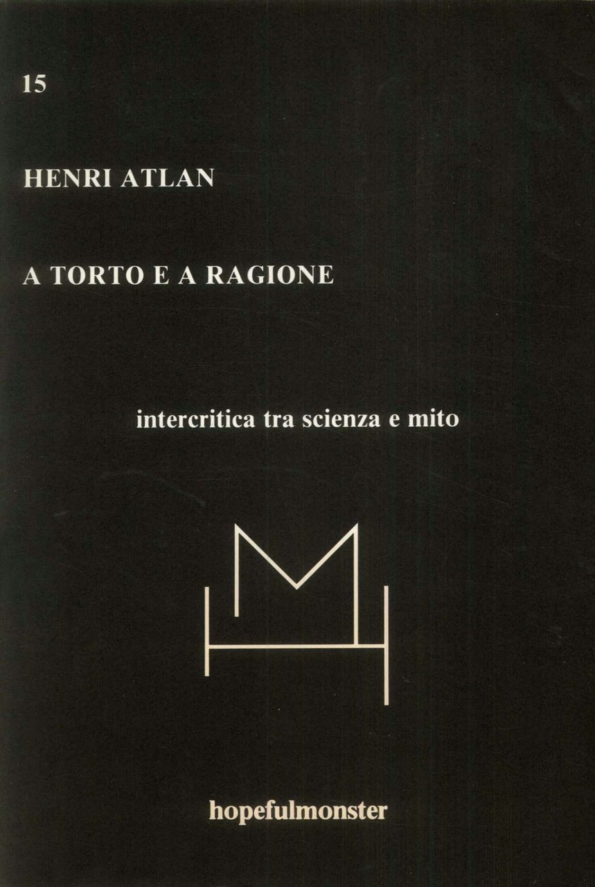 A torto e a ragione. Intercritica tra scienza e mito.