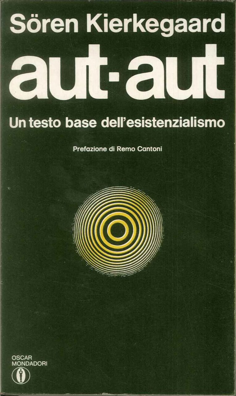 Aut-aut - Un testo base dell'esistenzialismo