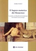 Sapere esoterico dei Rosacroce. La storia e la filosofia del …