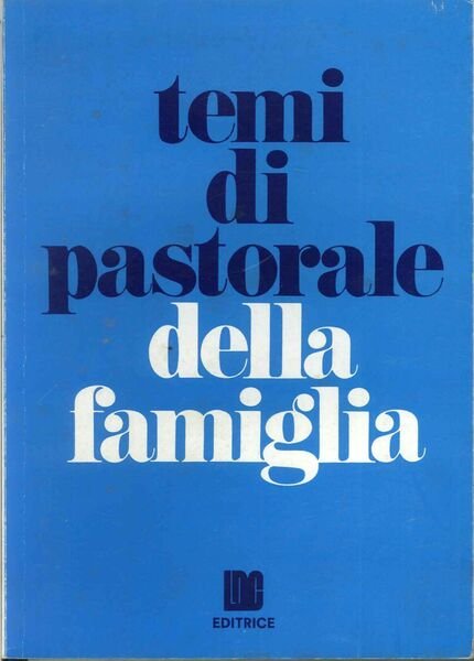 Temi di pastorale della famiglia