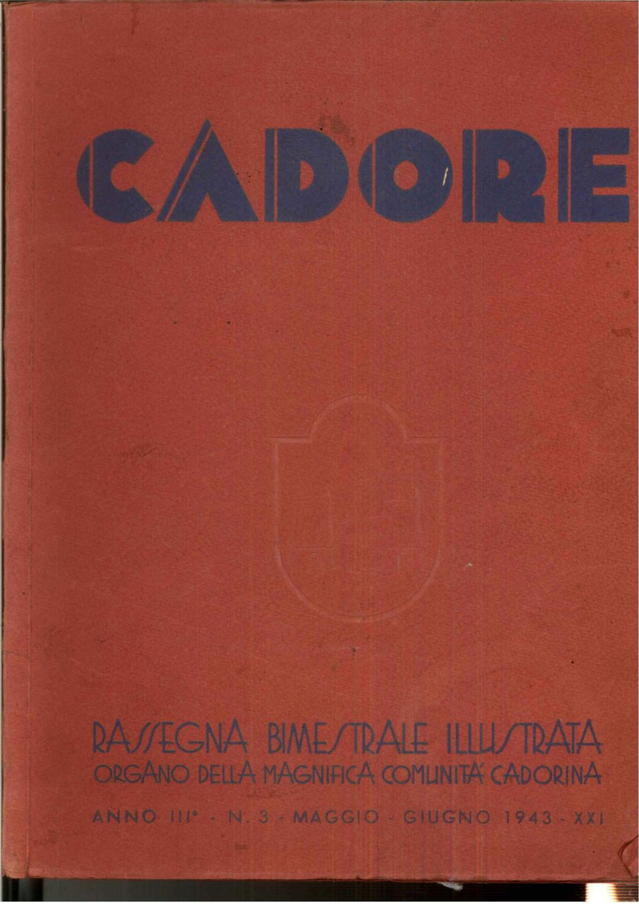 Cadore. Rassegna bimestrale illustrata anno III° n. 3 Maggio-Giugno 1943