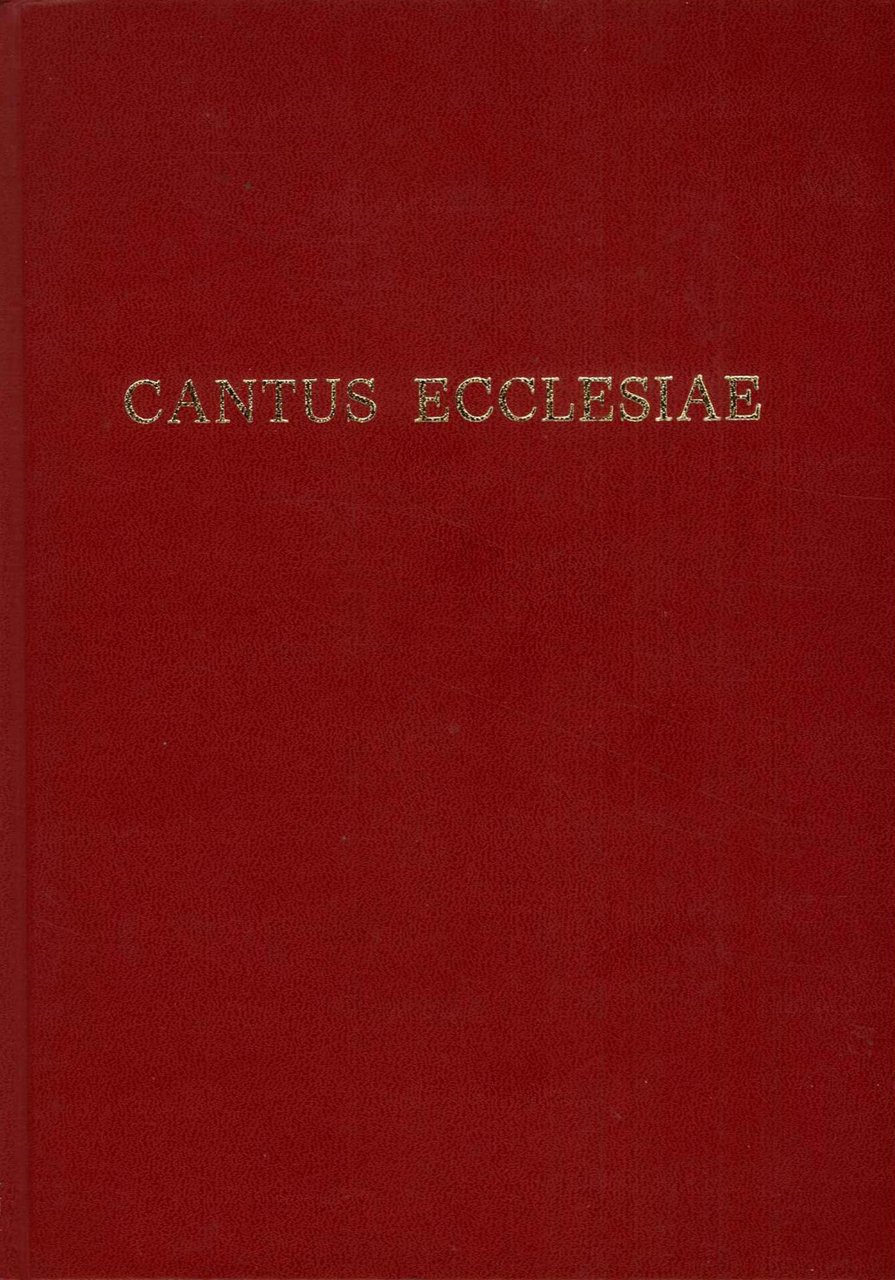 Cantus Ecclesiae. Novo "Liber Cantus" per la celebrazione delle principali …