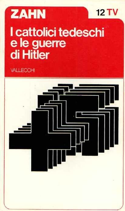 Cattolici tedeschi e le guerre di Hitler (I)
