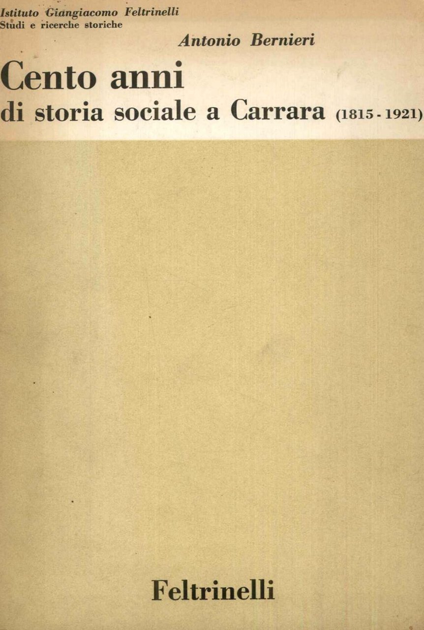 Cento anni di storia sociale a Carrara