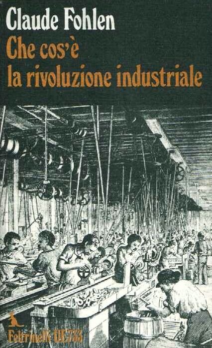 Che cos'�a rivoluzione industriale