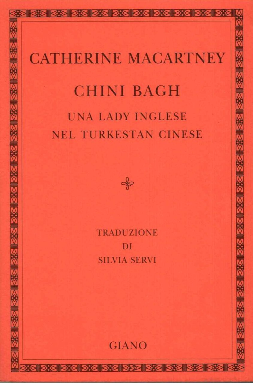 Chini Bagh. Una lady inglese nel Turkestan cinese.