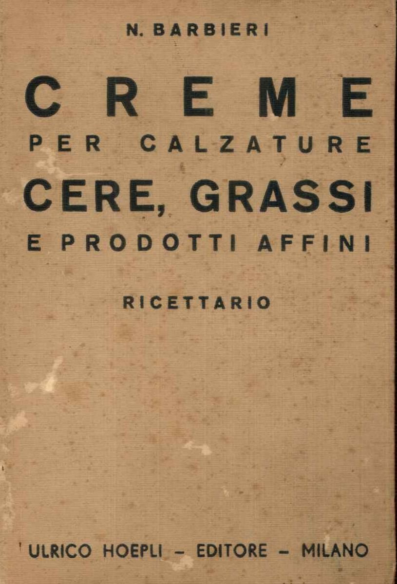 Creme per calzature, cere, grassi e prodotti affini. Ricettario&