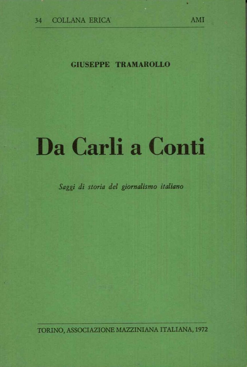 Da Carli a Conti : Saggi di storia del giornalismo …