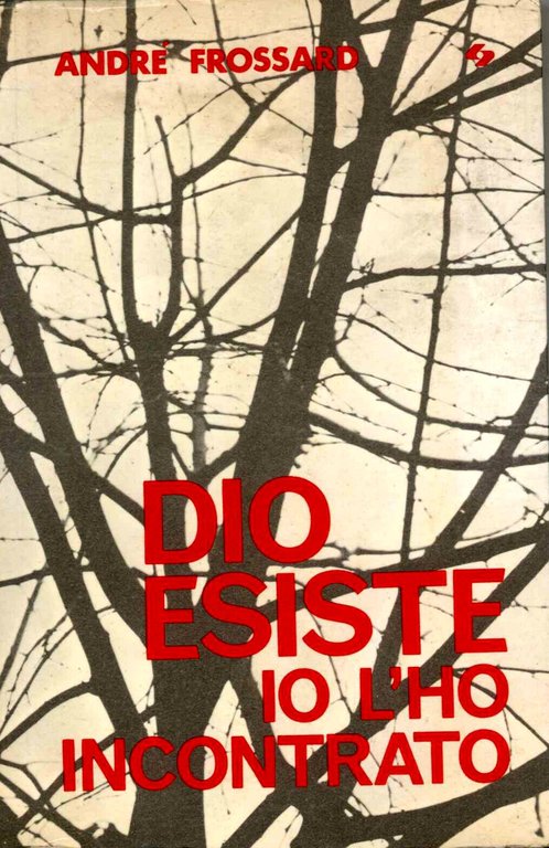 Dio esiste io l'ho incontrato