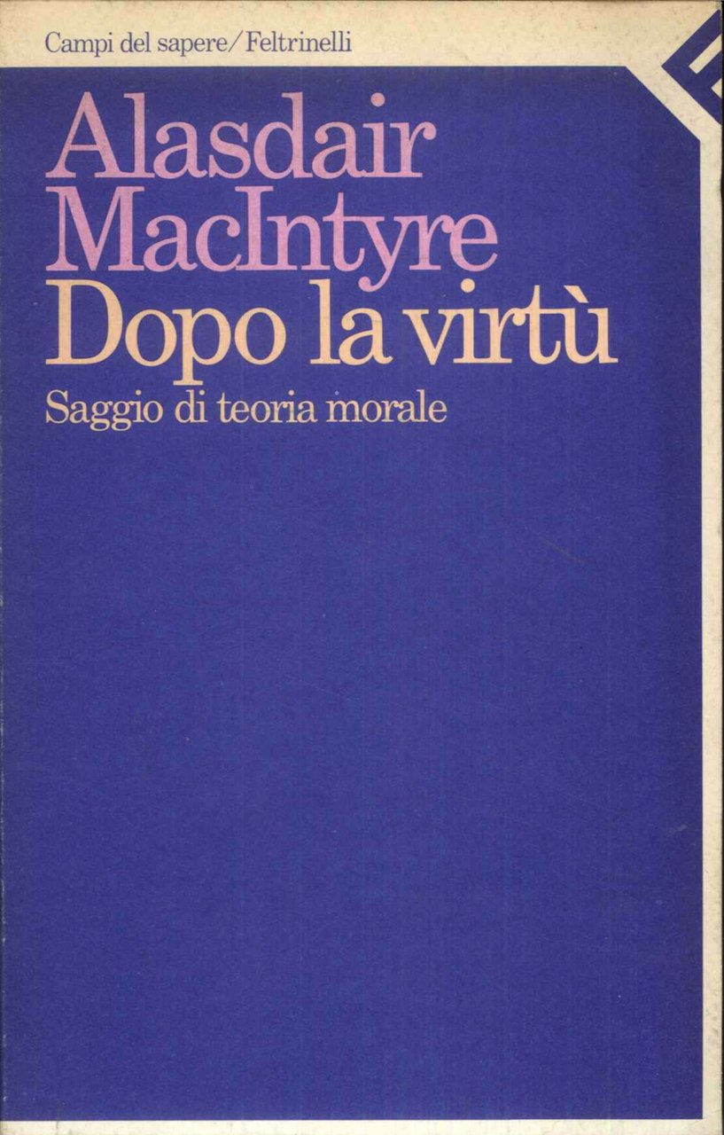 Dopo la virtù. Saggio di teoria morale