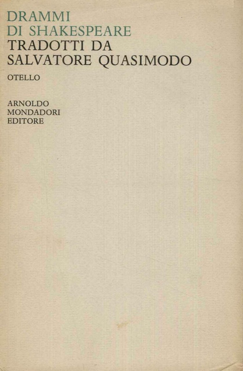 Drammi di Shakespeare tradotti da Salvatore Quasimodo. Vol. III - …